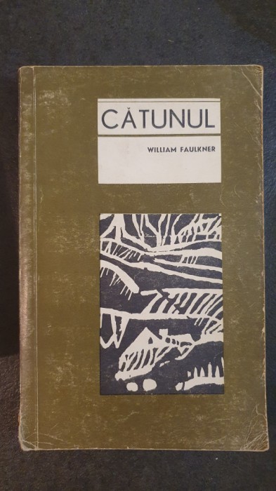 Catunul, William Faulkner, 1967, 360 pagini