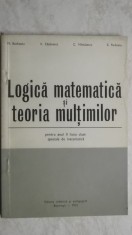 M. Becheanu, s.a. - Logica matematica si teoria multimilor (vezi detalii pentru livrare in tara)