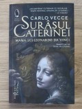 Carlo Vecce - Surasul Caterinei. Mama lui Leonardo Da Vinci