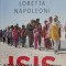 Isis. Negustorii de oameni &ndash; Loretta Napoleoni