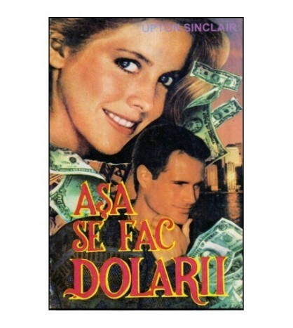 Upton Sinclair - Asa se fac dolarii - roman - 117115