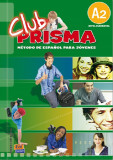 Club Prisma Nivel A2. Libro de Alumno + CD | Equipo Club Prisma, Edinumen