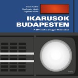 Ikarusok Budapesten - A 200-asok a magyar főv&aacute;rosban - Zsigmond G&aacute;bor