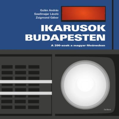 Ikarusok Budapesten - A 200-asok a magyar főv&amp;aacute;rosban - Zsigmond G&amp;aacute;bor foto