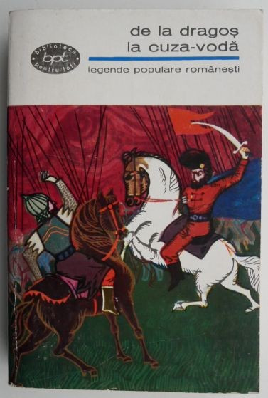 De la Dragos la Cuza-Voda (Legende populare romanesti)