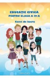 Educatie civica - Clasa 4 - Caiet de lucru - Adina Grigore, Cristina Ipate-Toma, Georgeta-Mihaela Crivac