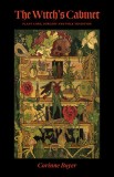 The Witch&#039;s Cabinet: Plant Lore, Sorcery and Folk Tradition