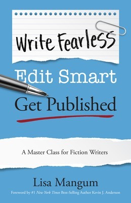 Write Fearless. Edit Smart. Get Published.: A Master Class for Fiction Writers foto