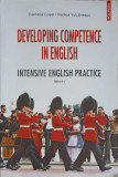 DEVELOPING COMPETENCE IN ENGLISH. INTENSIVE ENGLISH PRACTICE-C. COSER, R. VULCANESCU