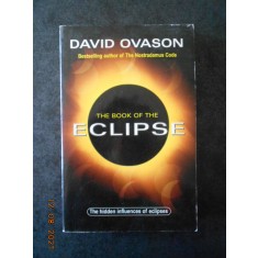 DAVID OVASON - ECLIPSE. THE HIDDEN INFLUENCES OF ECLIPSES
