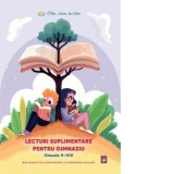 Lecturi suplimentare pentru Gimnaziu. Clasele V - VIII