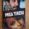 PREA TARZIU - RASVAN POPESCU