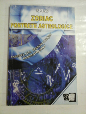 ZODIAC PORTRETE ASTROLOGICE Constelatia personalitatii dumneavoastra - RETAS foto