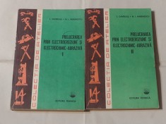 I.GAVRILAS - PRELUCRAREA PRIN ELECTROEROZIUNE SI ELECTROCHIMIC-ABRAZIVA vol.1.2. foto