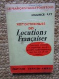 Petit dictionnaire des Locutions Francaises - Maurice Rat