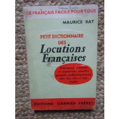 Petit dictionnaire des Locutions Francaises - Maurice Rat