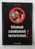 ISLAMUL CONDAMNA TERORISMUL ! de HARUN YAHYA , ANII &#039;2000