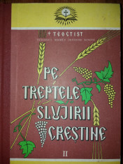 TEOCTIST PATRIARHUL - PE TREPTELE SLUJIRII CRESTINE - VOL. II {1995} foto