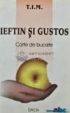 Ieftin si gustos. Carte de bucate - 2002 - T. I. M. (AQ260), Dacia