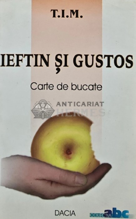 Ieftin si gustos. Carte de bucate - 2002 - T. I. M. (AQ260)
