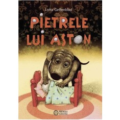 Pietrele lui Aston - de LOTTA GEFFENBLAD