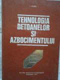 Tehnologia Betoanelor Si Azbocimentului - I. Teoreanu ,272125, Didactica Si Pedagogica