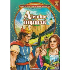 Carte de colorat A4 cu povesti si abtibilduri - Aleodor imparat