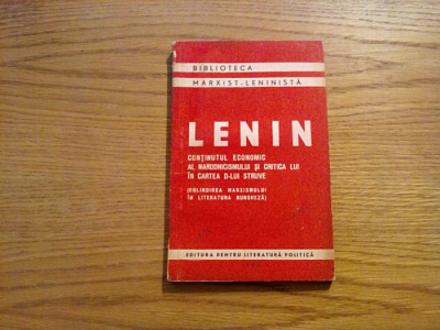 CONTINUTUL ECONOMIC AL NARODNICISMULUI - V. I. Lenin - 1953, 206 p. foto