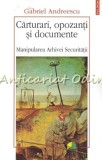 Carturari, Opozanti Si Documente - Gabriel Andreescu