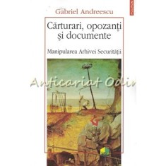 Carturari, Opozanti Si Documente - Gabriel Andreescu