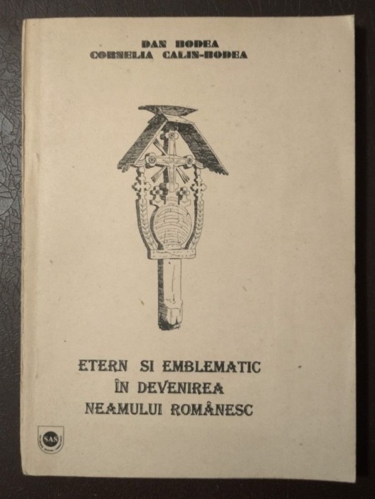 Dan Bodea dedicație - Etern și emblematic &icirc;n devenirea neamului rom&acirc;nesc (1994)