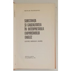 SUBSTANTA SI CAUZALITATEA IN INTERPRETAREA EMPIRISMULUI ENGLEZ de NICOLAE TRANDAFOIU , 1975