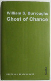 Ghost of Chance (Editie in limba germana) &ndash; William S. Burroughs