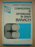 Cumpara ieftin BARBU / PRECUPANU - CONVEXITATE SI OPTIMIZARE IN SPATII BANACH