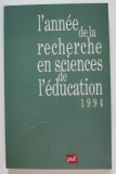 L &#039;ANNEE DE LA RECHERCHE EN SCIENCES DE L &#039;EDUCATION , ANNEE 1994