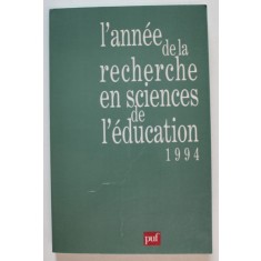 L &#039;ANNEE DE LA RECHERCHE EN SCIENCES DE L &#039;EDUCATION , ANNEE 1994