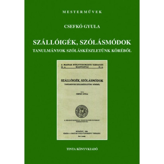 Sz&aacute;ll&oacute;ig&eacute;k, sz&oacute;l&aacute;smond&aacute;sok - Tanulm&aacute;nyok sz&oacute;l&aacute;sk&eacute;szlet&uuml;nk k&ouml;r&eacute;ből - Csefk&oacute; Gyula