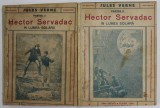 HECTOR SERVADAC IN LUMEA SOLARA de JULES VERNE , VOLUMELE I - II , EDITIE INTERBELICA , COPERTA SPATE REFACUTA , COTOR LIPIT CU SCOTCH