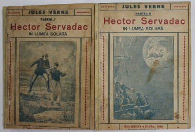 HECTOR SERVADAC IN LUMEA SOLARA de JULES VERNE , VOLUMELE I - II , EDITIE INTERBELICA , COPERTA SPATE REFACUTA , COTOR LIPIT CU SCOTCH foto