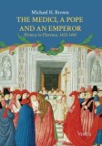The Medici, a Pope and an Emperor: History in Florence, 1433-1443