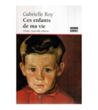 Gabrielle Roy - Ces enfants de ma vie - roman - 120423