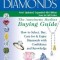 Diamonds: The Antoinette Matlins Buying Guide How to Select, Buy, Care for &amp; Enjoy Diamonds with Confidence and Knowledge