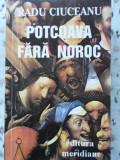 POTCOAVA FARA NOROC. MEMORII II-RADU CIUCEANU