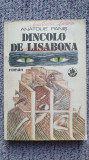 Dincolo de Lisabona - ANATOLIE PANIS, Ed Porto Franco 1992, 406 pagini