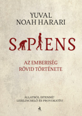 Sapiens - puha k&amp;ouml;t&amp;eacute;s - Az emberis&amp;eacute;g r&amp;ouml;vid t&amp;ouml;rt&amp;eacute;nete - Yuval Noah Harari foto