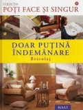 Doar puțină &icirc;ndem&acirc;nare - Bricolaj