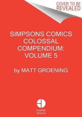 Simpsons Comics Colossal Compendium: Volume 5 foto