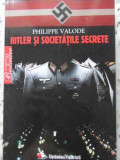 HITLER SI SOCIETATILE SECRETE-PHILIPPE VALODE