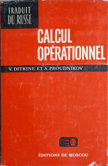 CALCUL OPERATIONNEL-V. DITKINE, A. PROUDNIKOV foto