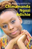 A Companion to Chimamanda Ngozi Adichie